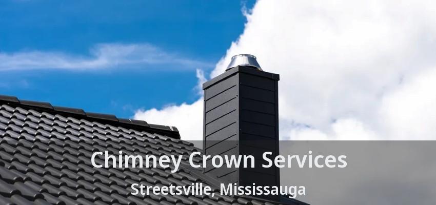 Chimney Crown Services Streetsville, Mississauga - ON