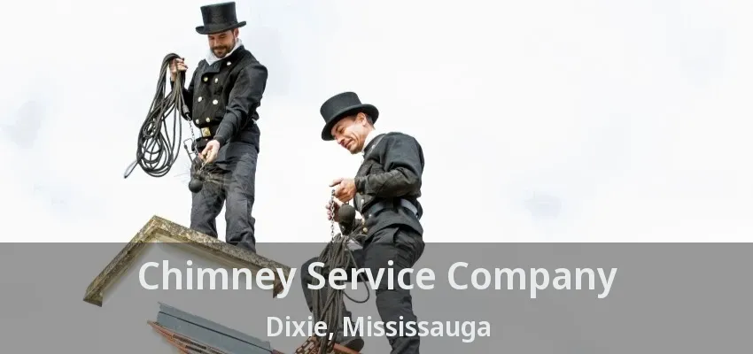 Chimney Service Company Dixie, Mississauga - ON