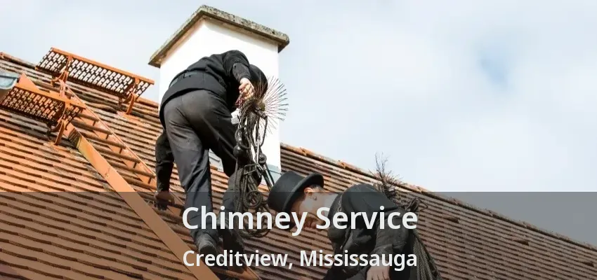 Chimney Service Creditview, Mississauga - ON