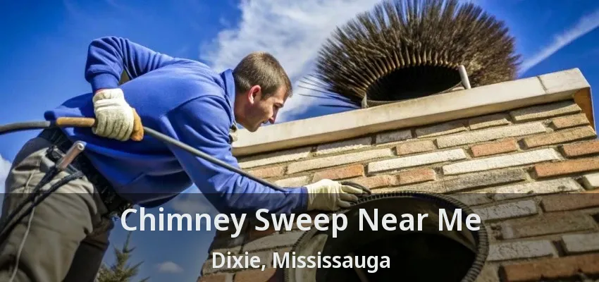 Chimney Sweep Near Me Dixie, Mississauga - ON