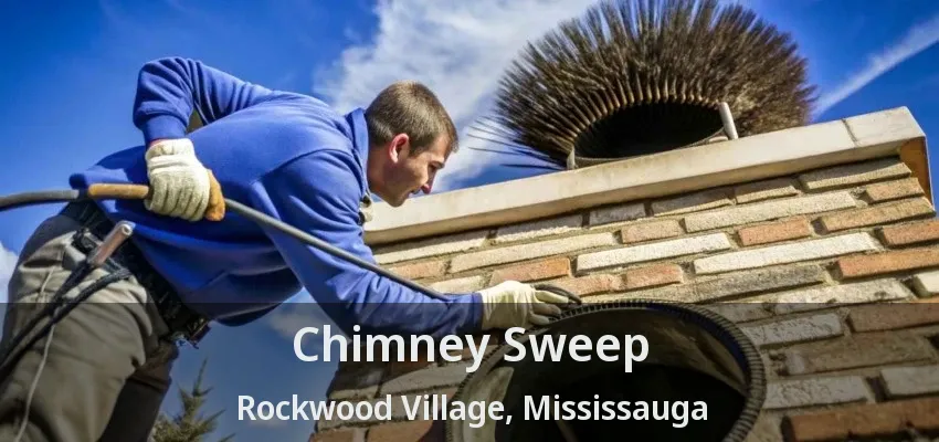 Chimney Sweep Rockwood Village, Mississauga - ON