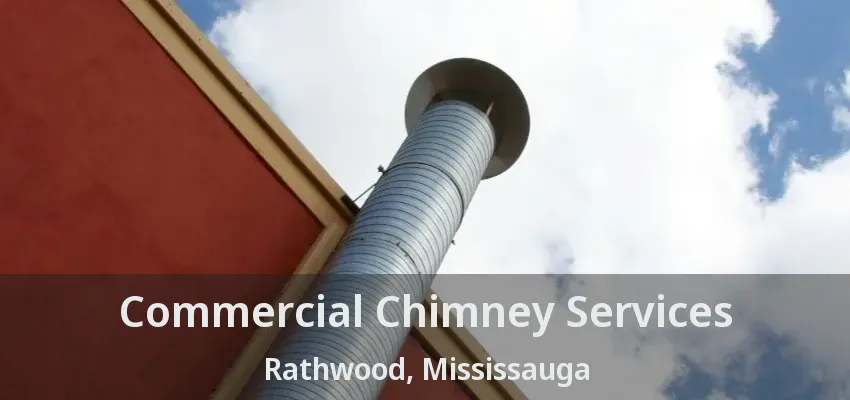 Commercial Chimney Services Rathwood, Mississauga - ON