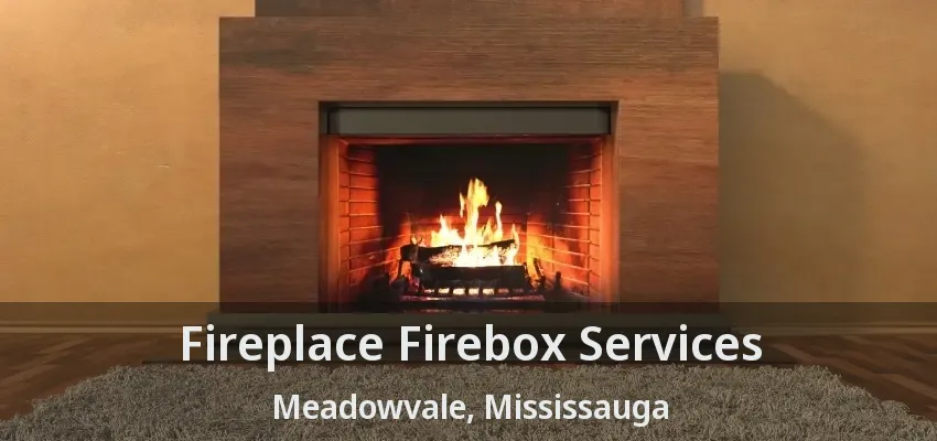 Fireplace Firebox Services Meadowvale, Mississauga - ON
