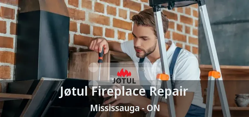 Jøtul Fireplace Repair Mississauga - ON