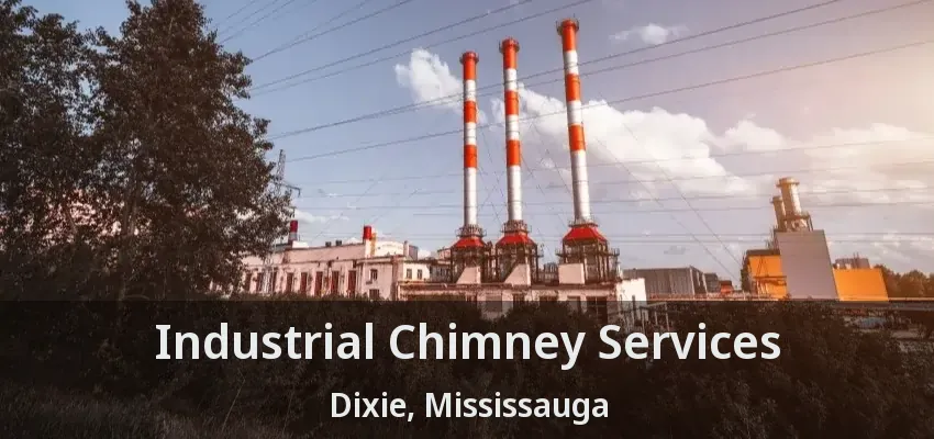 Industrial Chimney Services Dixie, Mississauga - ON