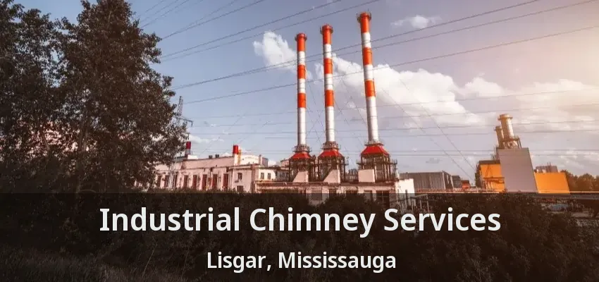 Industrial Chimney Services Lisgar, Mississauga - ON